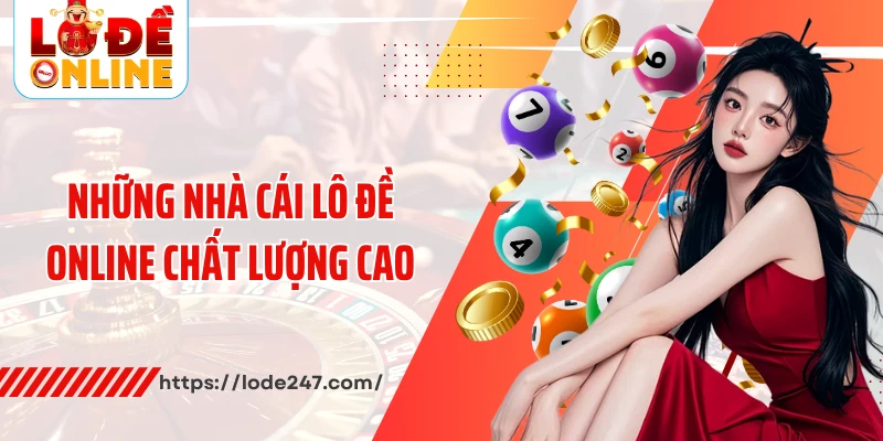 Những nhà cái lô đề online chất lượng cao